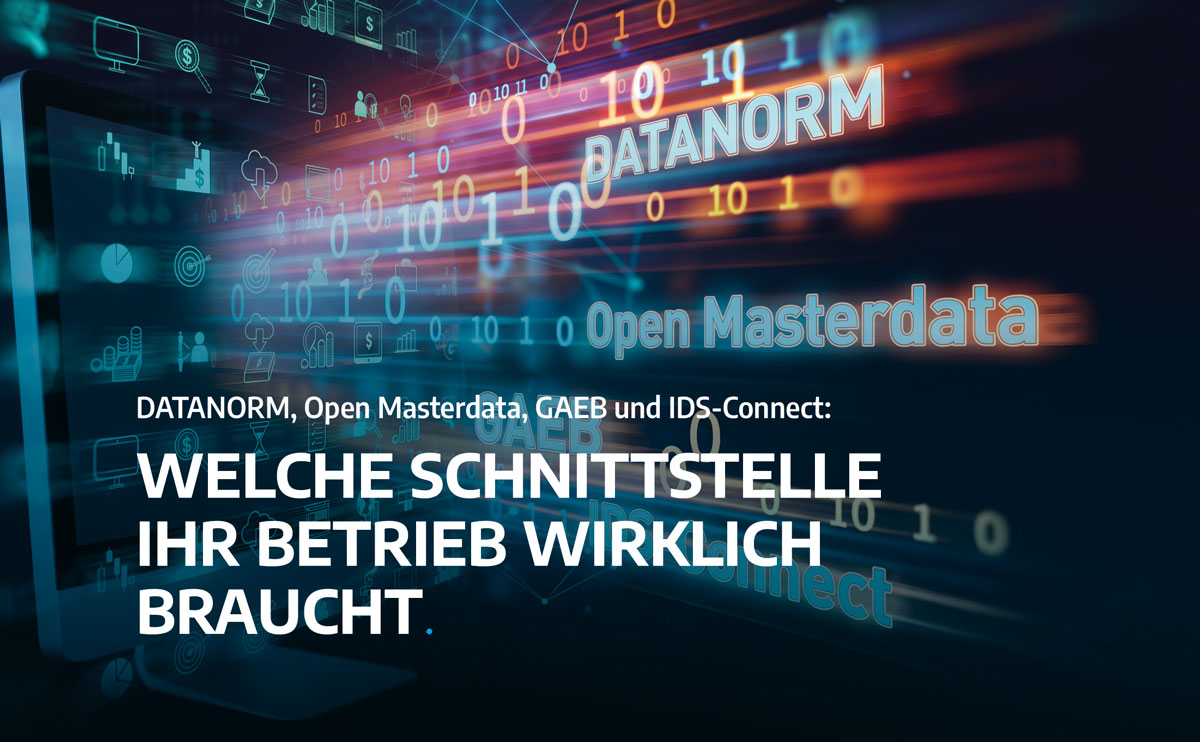 DATANORM, GAEB und IDS-Connect: Welche Schnittstelle wofür gebraucht wird DATANORM, GAEB und IDS-Connect: Welche Schnittstelle wofür gebraucht wird